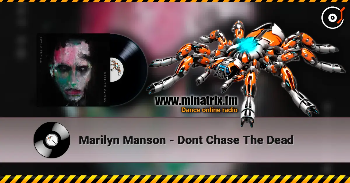 Marilyn Manson - Dont Chase The Dead жоғары сапада онлайн тыңдау | Minatrix.FM