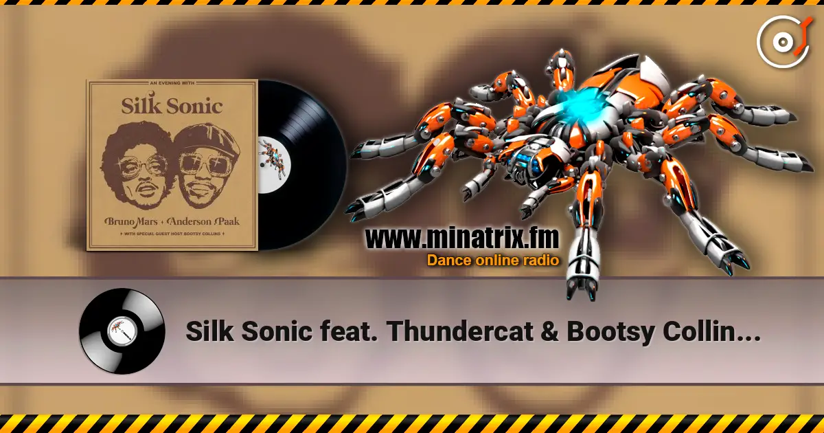 Silk Sonic feat. Thundercat & Bootsy Collins - After Last Night 高品质在线收听 | Minatrix.FM