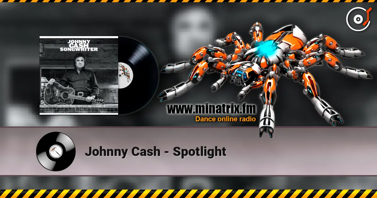 Johnny Cash - Spotlight жоғары сапада онлайн тыңдау | Minatrix.FM