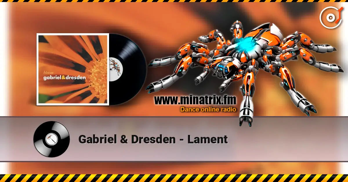 Gabriel & Dresden - Lament жоғары сапада онлайн тыңдау | Minatrix.FM