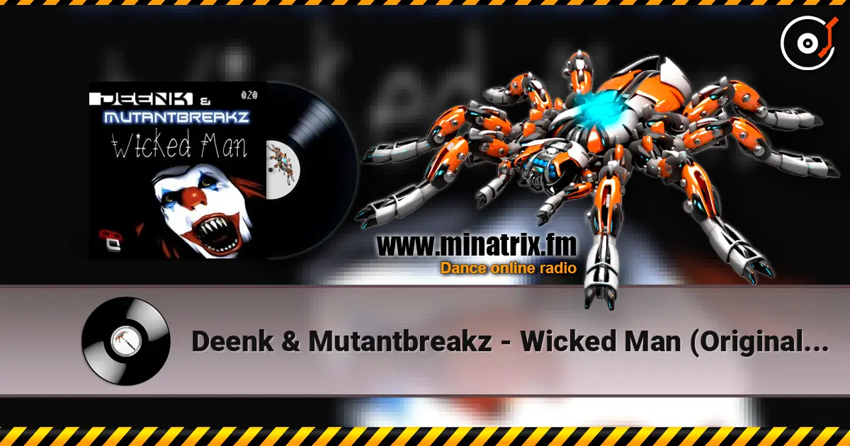 Deenk & Mutantbreakz - Wicked Man (Original Mix) жоғары сапада онлайн тыңдау | Minatrix.FM