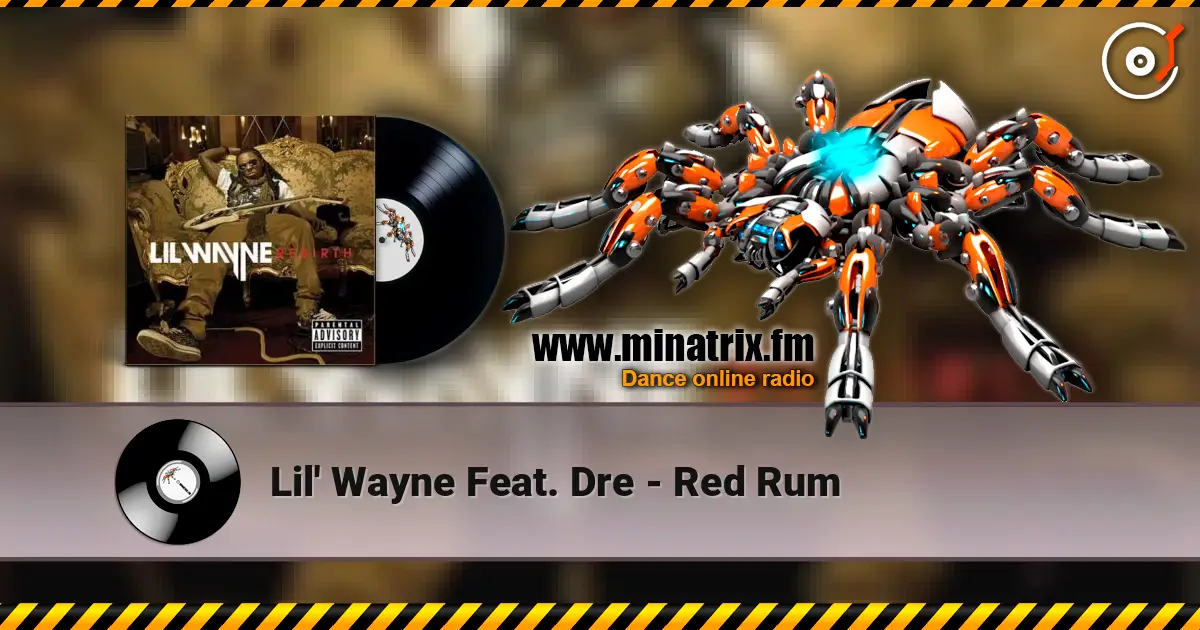 Lil' Wayne Feat. Dre - Red Rum 高品质在线收听 | Minatrix.FM