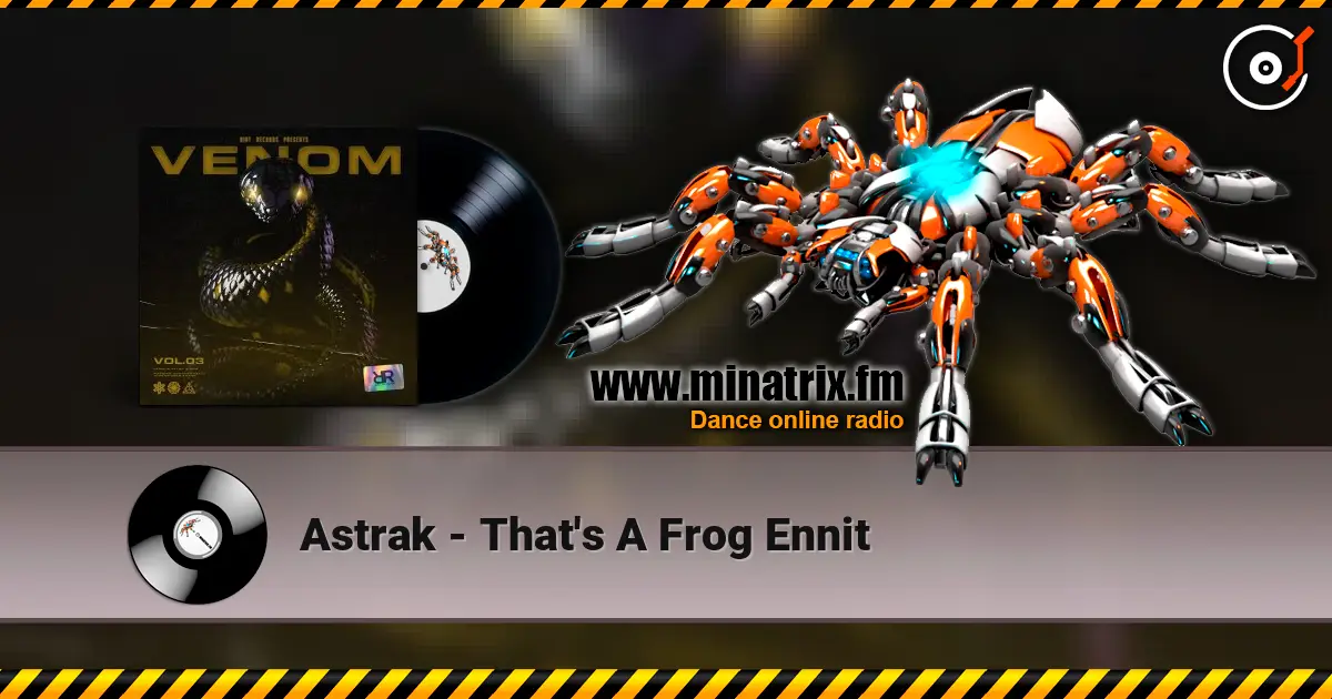 Astrak - That's A Frog Ennit 高品质在线收听 | Minatrix.FM