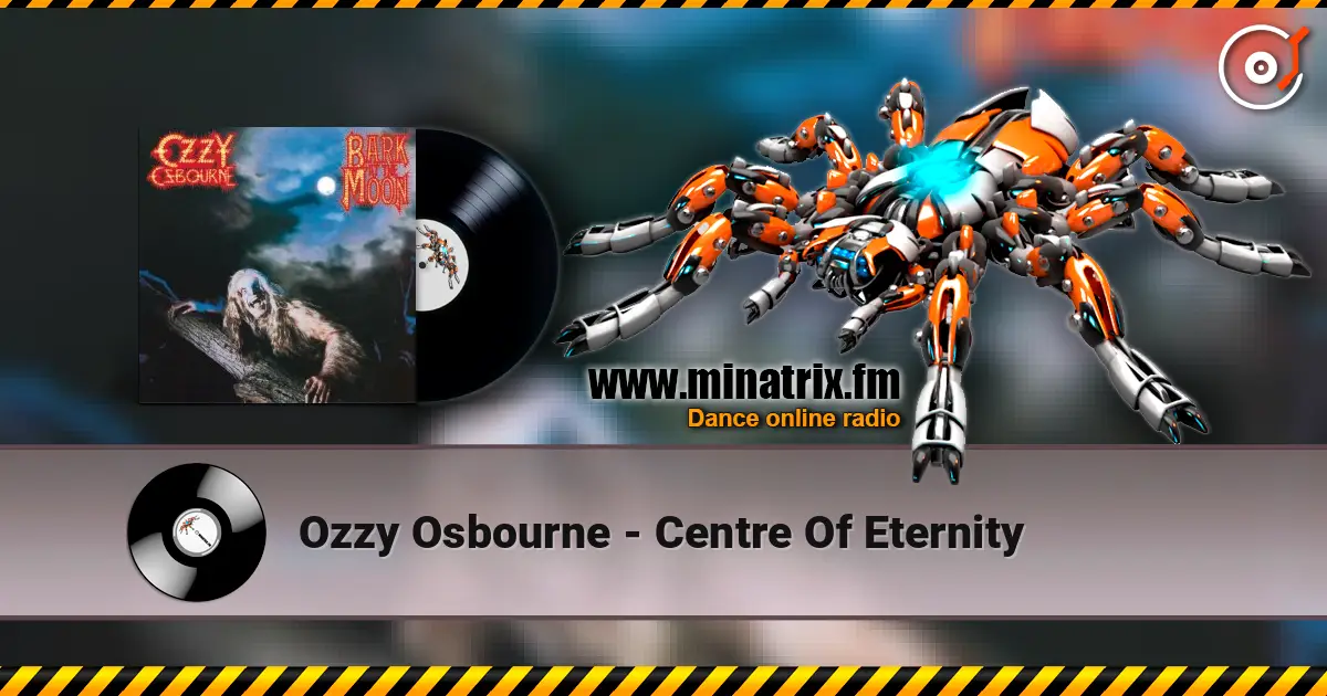 Ozzy Osbourne - Centre Of Eternity online in hoher Qualität hören | Minatrix.FM