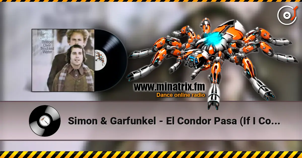 Simon & Garfunkel - El Condor Pasa (If I Could) жоғары сапада онлайн тыңдау | Minatrix.FM