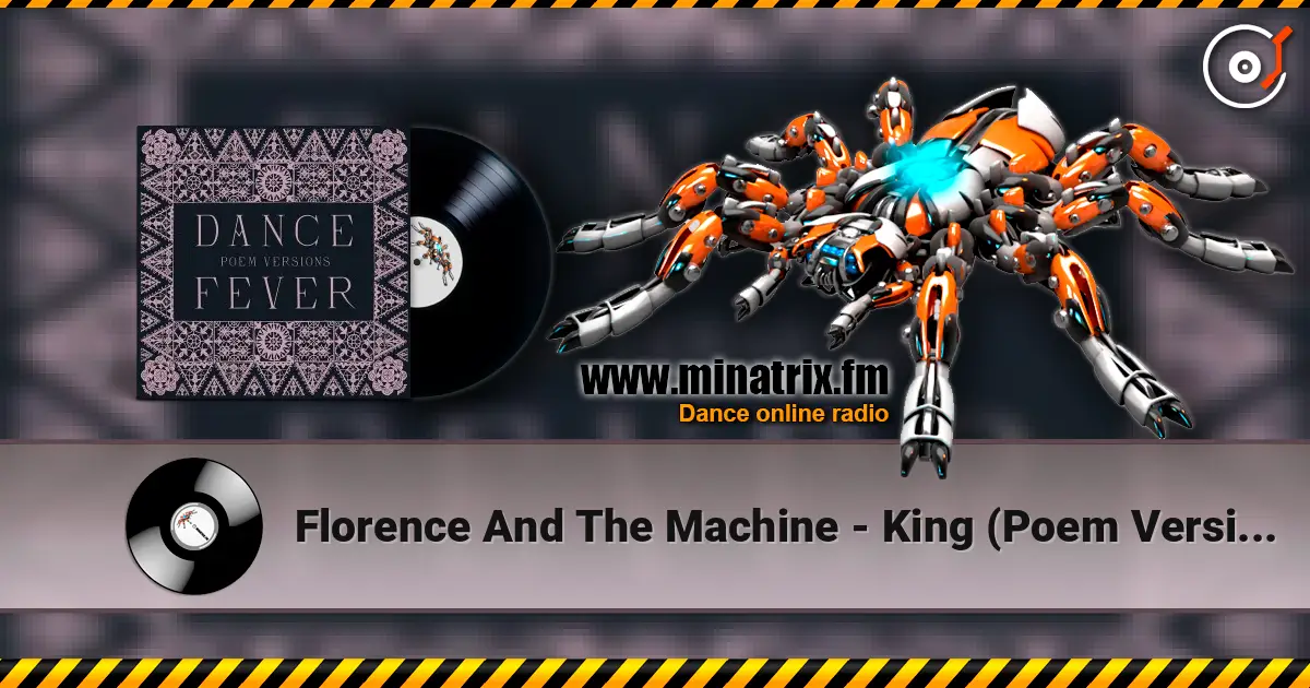 Florence And The Machine - King (Poem Version) жоғары сапада онлайн тыңдау | Minatrix.FM