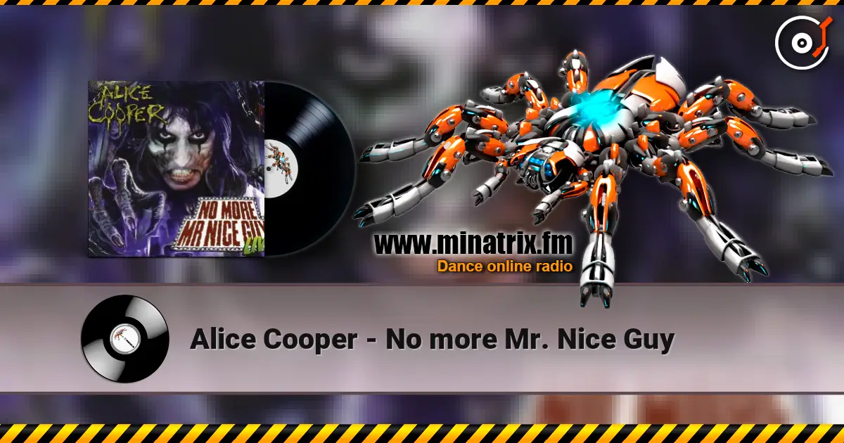 Alice Cooper - No more Mr. Nice Guy жоғары сапада онлайн тыңдау | Minatrix.FM