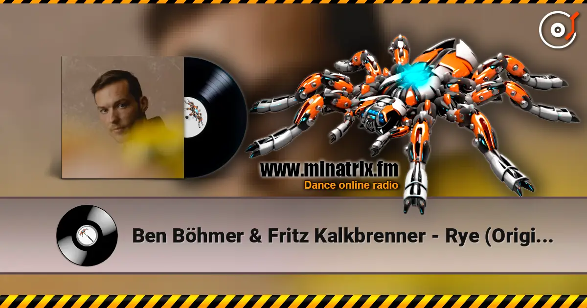 Ben Böhmer & Fritz Kalkbrenner - Rye (Original Mix) жоғары сапада онлайн тыңдау | Minatrix.FM