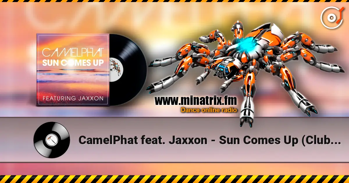 CamelPhat feat. Jaxxon - Sun Comes Up (Club Mix) жоғары сапада онлайн тыңдау | Minatrix.FM