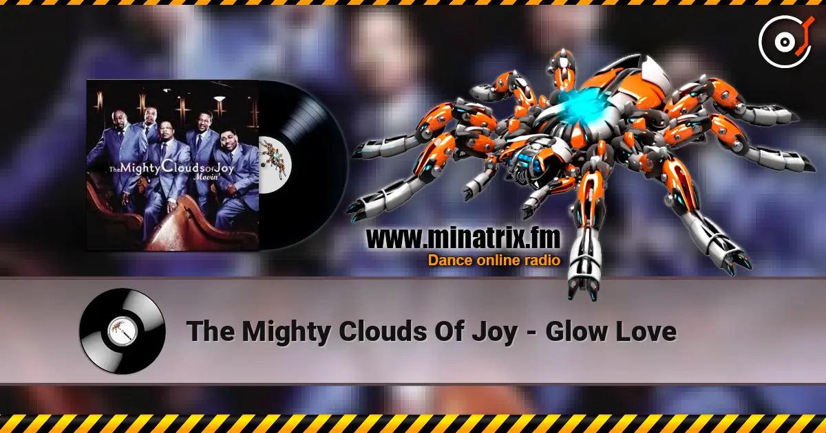 The Mighty Clouds Of Joy - Glow Love жоғары сапада онлайн тыңдау | Minatrix.FM
