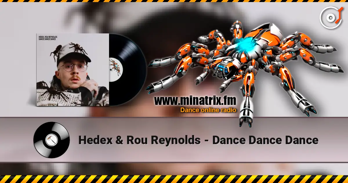 Hedex & Rou Reynolds - Dance Dance Dance 高品质在线收听 | Minatrix.FM