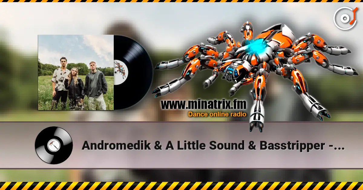 Andromedik & A Little Sound & Basstripper - Sunlight 高品质在线收听 | Minatrix.FM