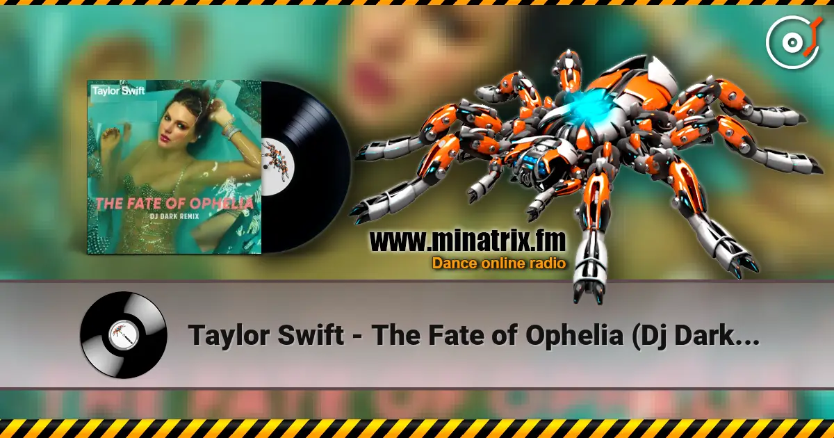 Taylor Swift - The Fate of Ophelia (Dj Dark Remix) жоғары сапада онлайн тыңдау | Minatrix.FM