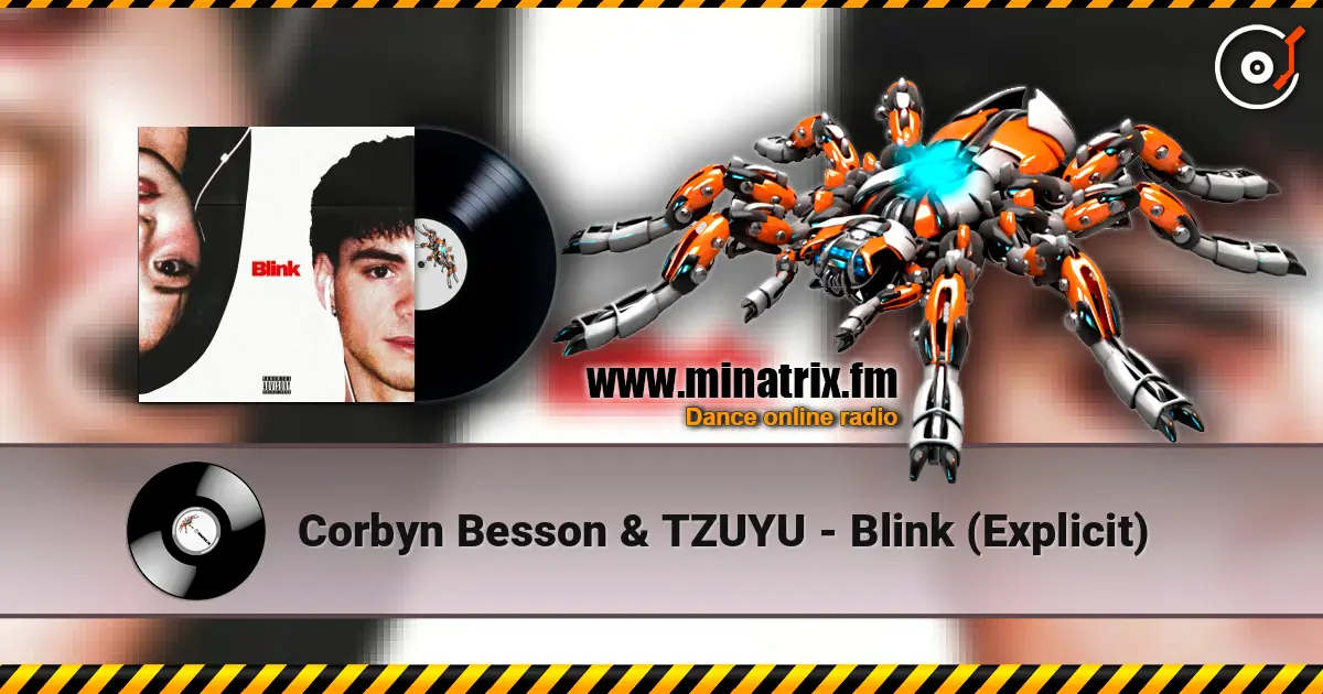 Corbyn Besson & TZUYU - Blink (Explicit) жоғары сапада онлайн тыңдау | Minatrix.FM