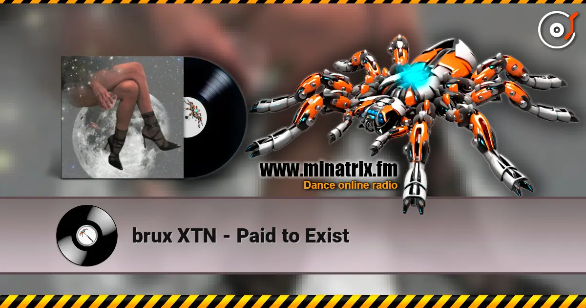 brux XTN - Paid to Exist жоғары сапада онлайн тыңдау | Minatrix.FM