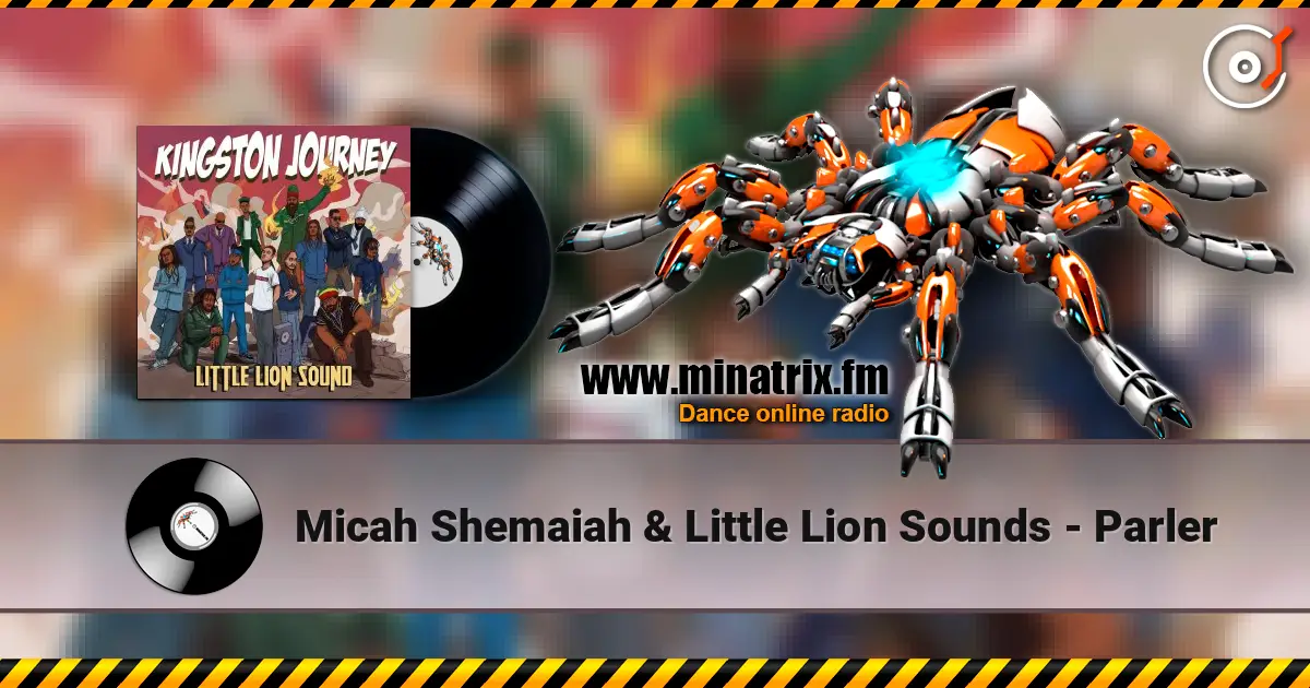 Micah Shemaiah & Little Lion Sounds - Parler escuchar online en alta calidad | Minatrix.FM