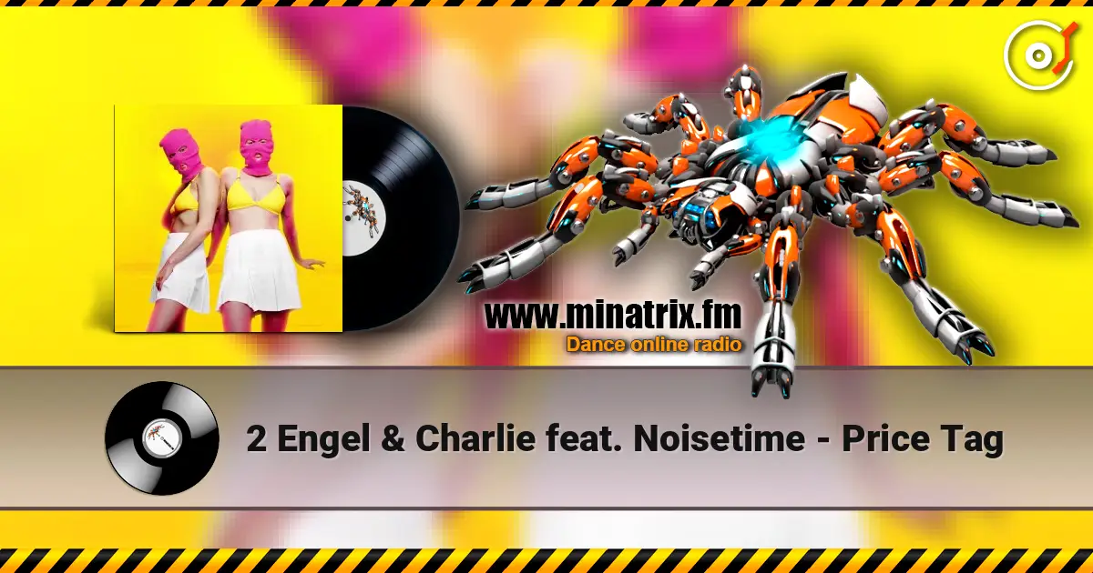 2 Engel & Charlie feat. Noisetime - Price Tag 高品质在线收听 | Minatrix.FM