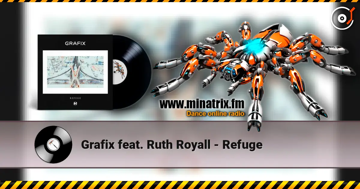 Grafix feat. Ruth Royall - Refuge 高品质在线收听 | Minatrix.FM