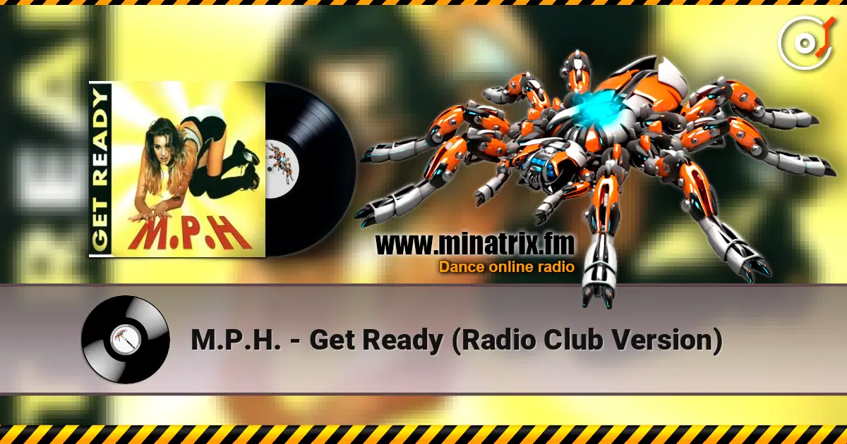 M.P.H. - Get Ready (Radio Club Version) жоғары сапада онлайн тыңдау | Minatrix.FM