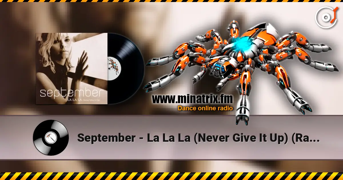 September - La La La (Never Give It Up) (Radio Version) жоғары сапада онлайн тыңдау | Minatrix.FM