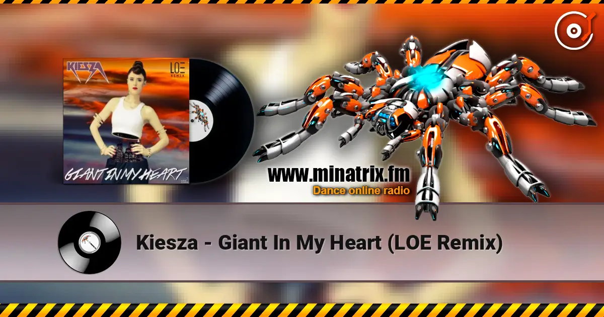 Kiesza - Giant In My Heart (LOE Remix) жоғары сапада онлайн тыңдау | Minatrix.FM