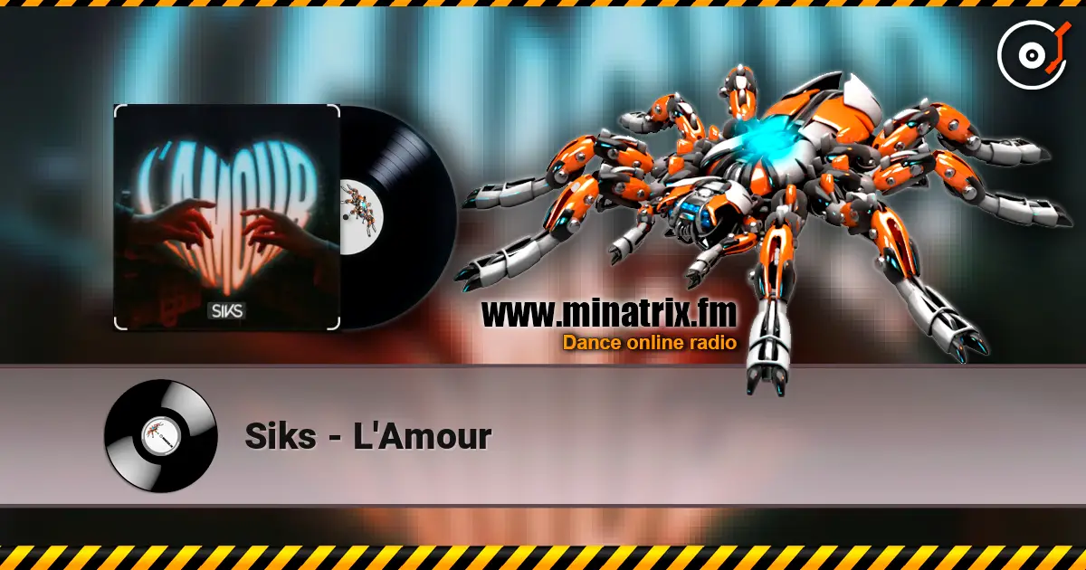 Siks - L'Amour жоғары сапада онлайн тыңдау | Minatrix.FM