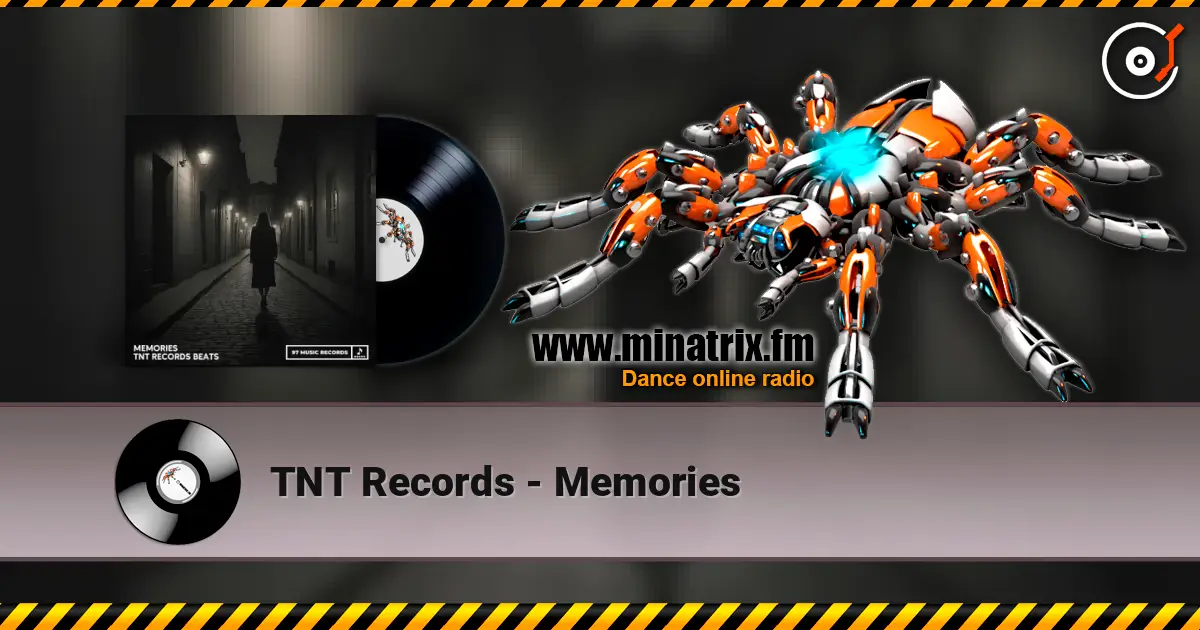 TNT Records - Memories жоғары сапада онлайн тыңдау | Minatrix.FM