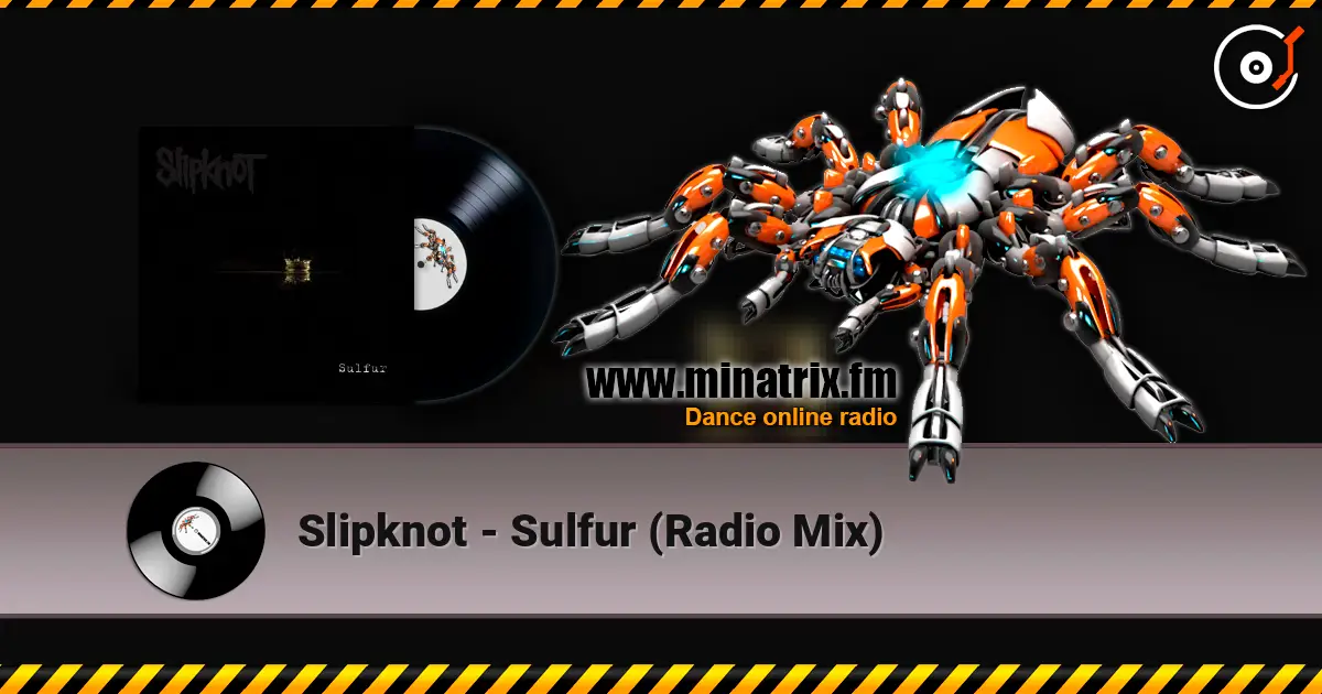 Slipknot - Sulfur (Radio Mix) жоғары сапада онлайн тыңдау | Minatrix.FM