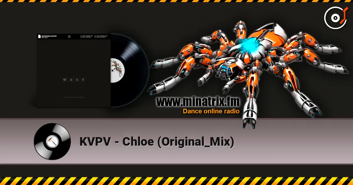 KVPV - Chloe (Original_Mix) жоғары сапада онлайн тыңдау | Minatrix.FM