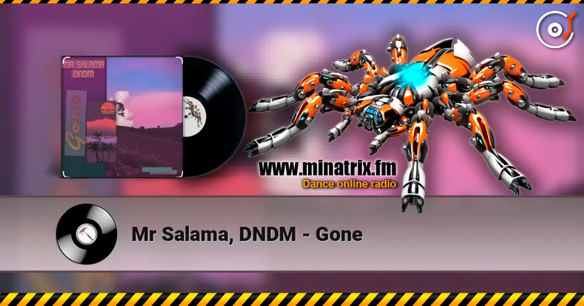 Mr Salama, DNDM - Gone жоғары сапада онлайн тыңдау | Minatrix.FM
