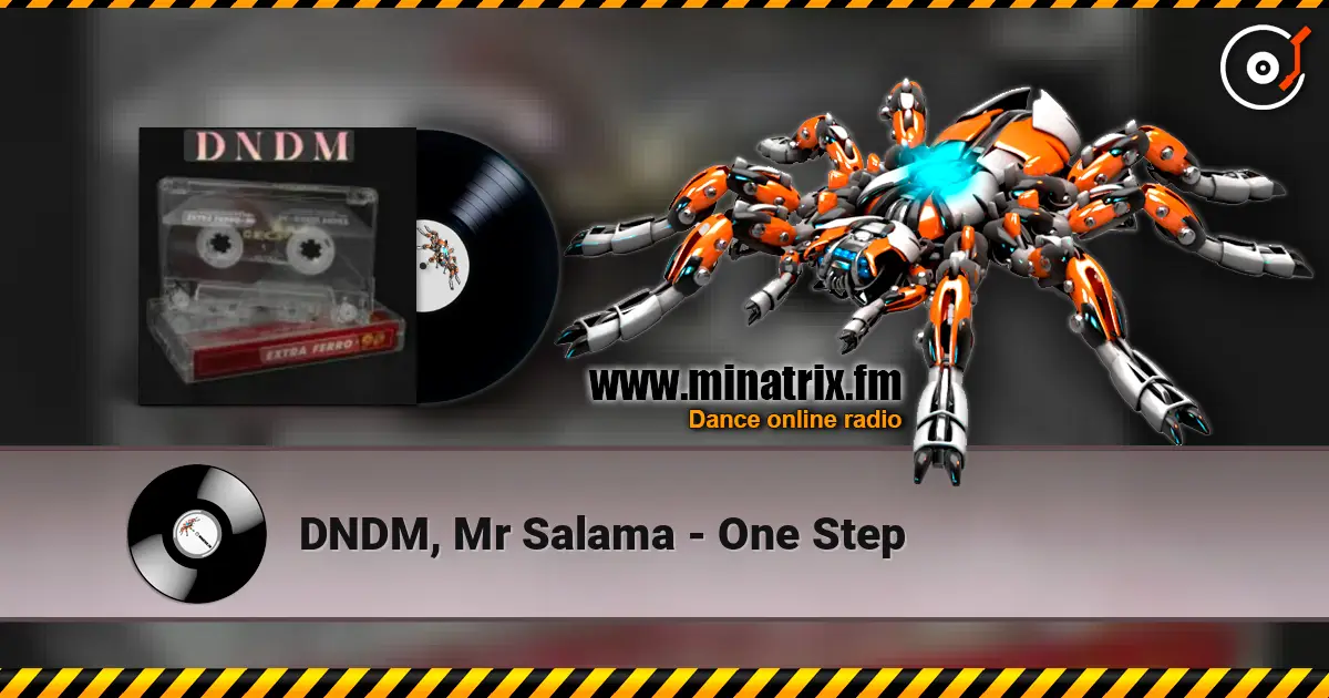 DNDM, Mr Salama - One Step жоғары сапада онлайн тыңдау | Minatrix.FM