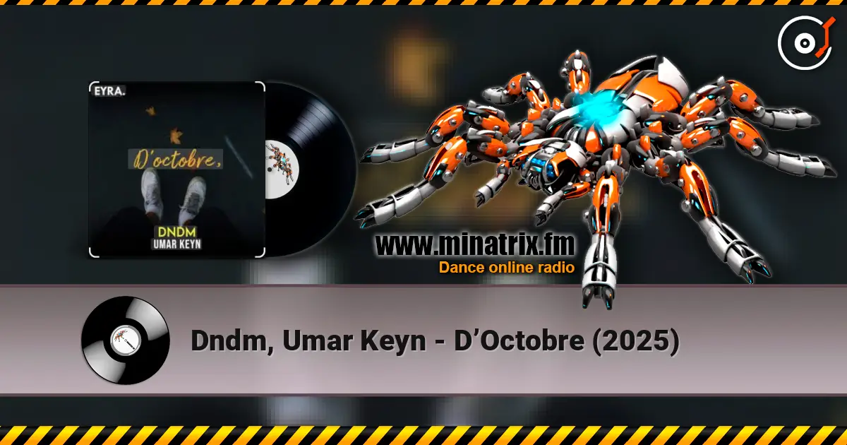 Dndm, Umar Keyn - D’Octobre (2025) жоғары сапада онлайн тыңдау | Minatrix.FM