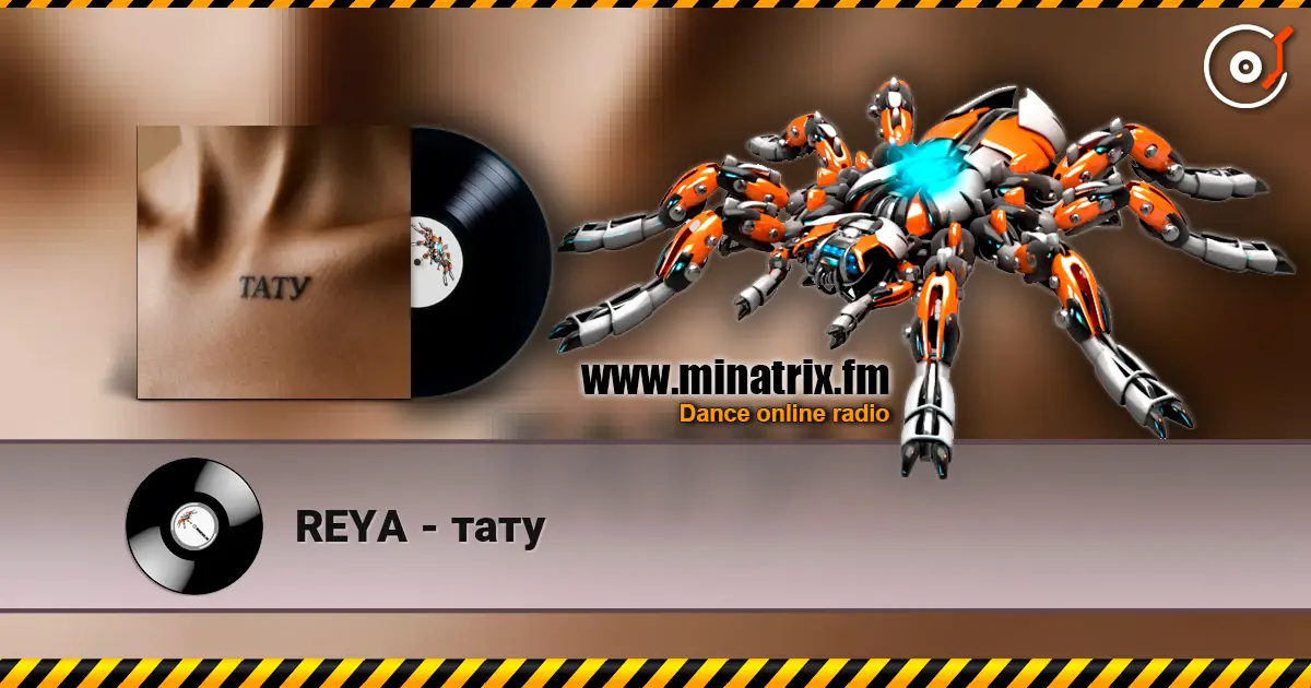 REYA - тату жоғары сапада онлайн тыңдау | Minatrix.FM