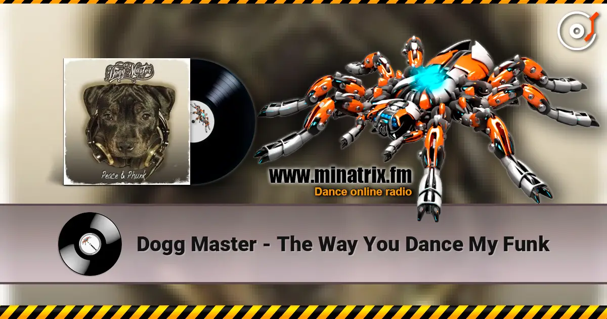 Dogg Master - The Way You Dance My Funk жоғары сапада онлайн тыңдау | Minatrix.FM