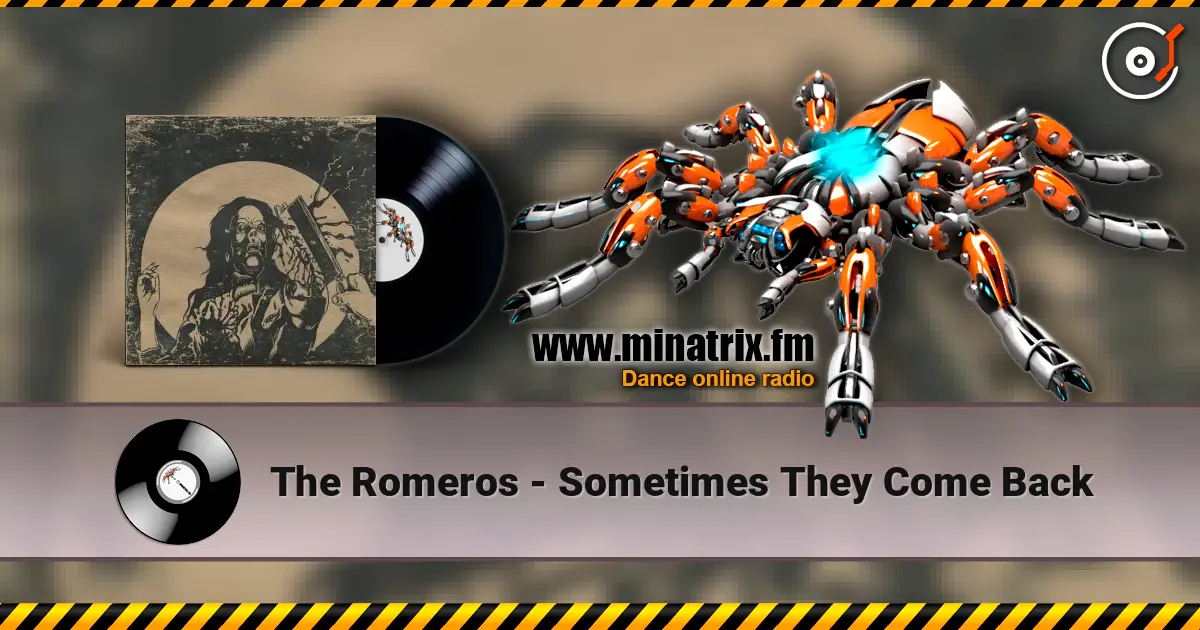 The Romeros - Sometimes They Come Back жоғары сапада онлайн тыңдау | Minatrix.FM