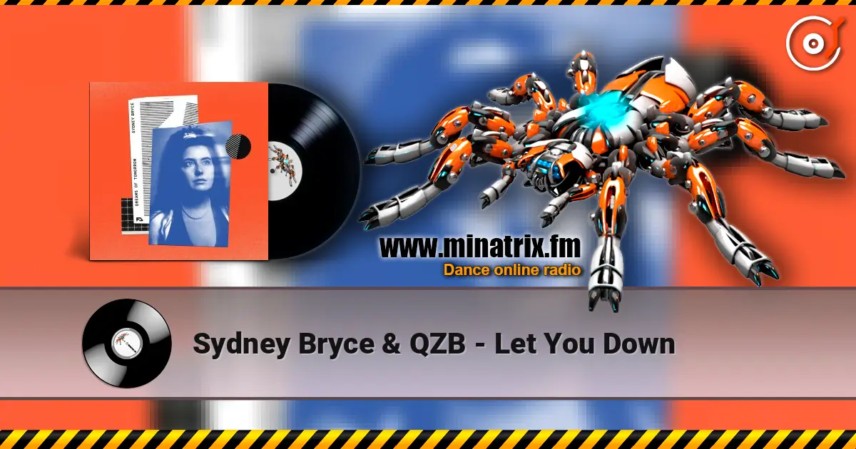 Sydney Bryce & QZB - Let You Down жоғары сапада онлайн тыңдау | Minatrix.FM