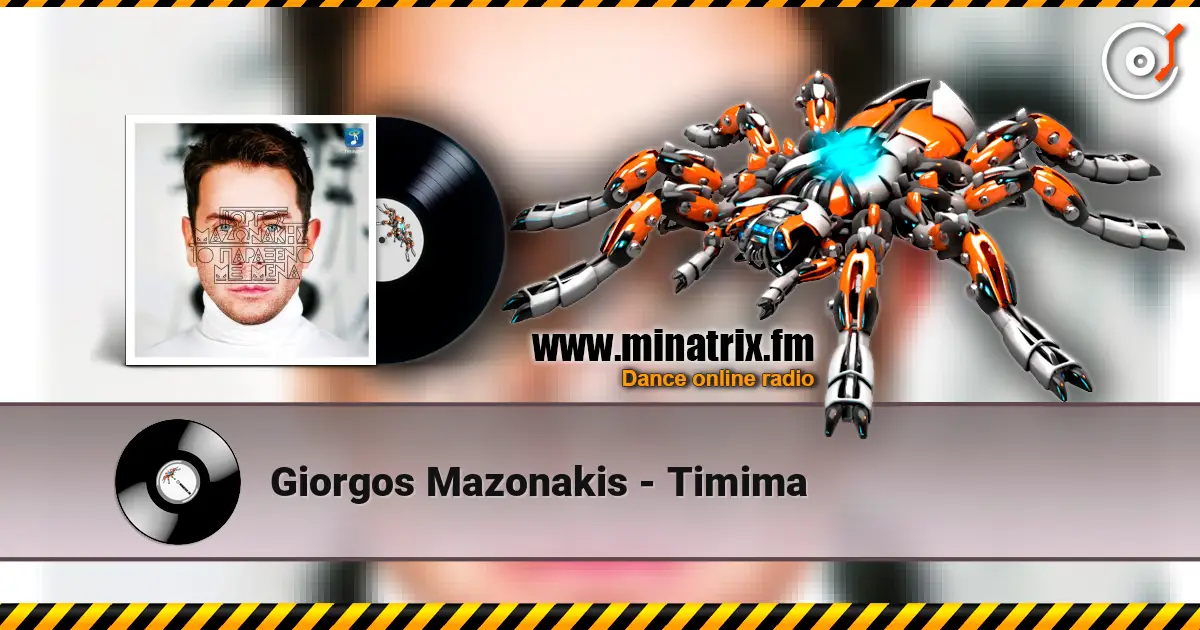 Giorgos Mazonakis - Timima жоғары сапада онлайн тыңдау | Minatrix.FM