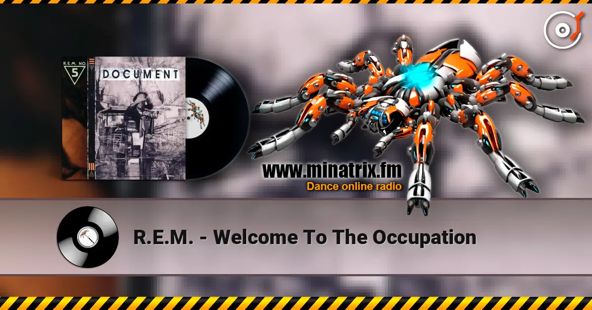 R.E.M. - Welcome To The Occupation жоғары сапада онлайн тыңдау | Minatrix.FM