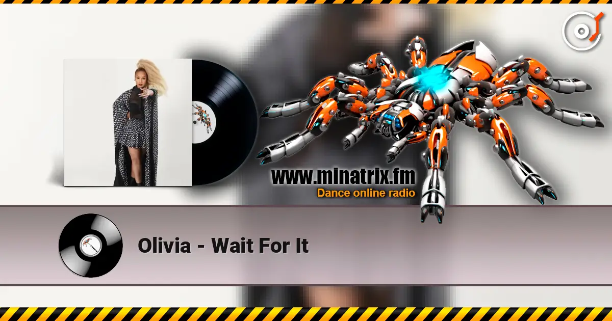 Olivia - Wait For It 高品质在线收听 | Minatrix.FM