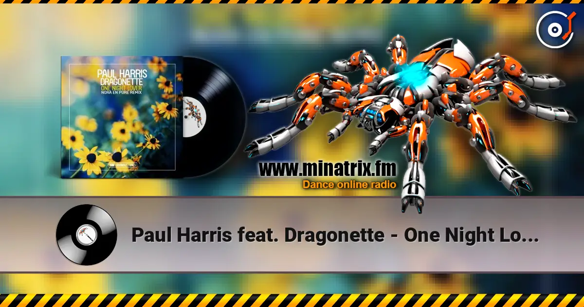 Paul Harris feat. Dragonette - One Night Lover (Nora en Pure Remix) жоғары сапада онлайн тыңдау | Minatrix.FM