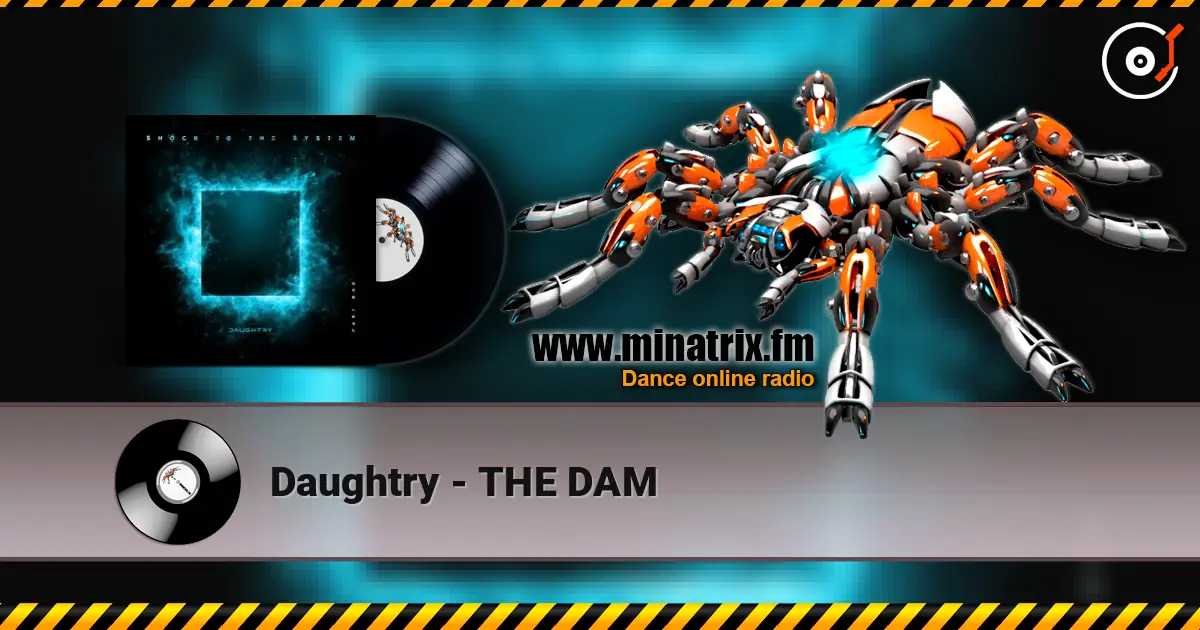 Daughtry - THE DAM escuchar online en alta calidad | Minatrix.FM