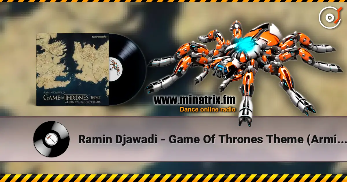 Ramin Djawadi - Game Of Thrones Theme (Armin van Buuren Remix) жоғары сапада онлайн тыңдау | Minatrix.FM