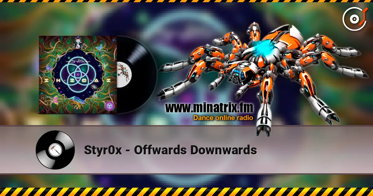 Styr0x - Offwards Downwards жоғары сапада онлайн тыңдау | Minatrix.FM