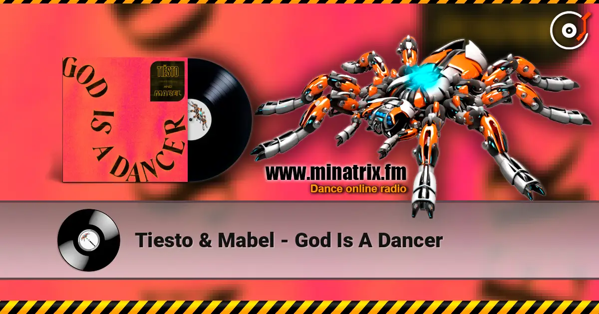 Tiesto & Mabel - God Is A Dancer 高品质在线收听 | Minatrix.FM