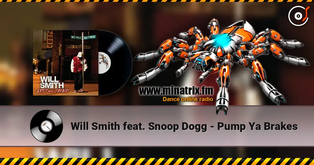 Will Smith feat. Snoop Dogg - Pump Ya Brakes жоғары сапада онлайн тыңдау | Minatrix.FM