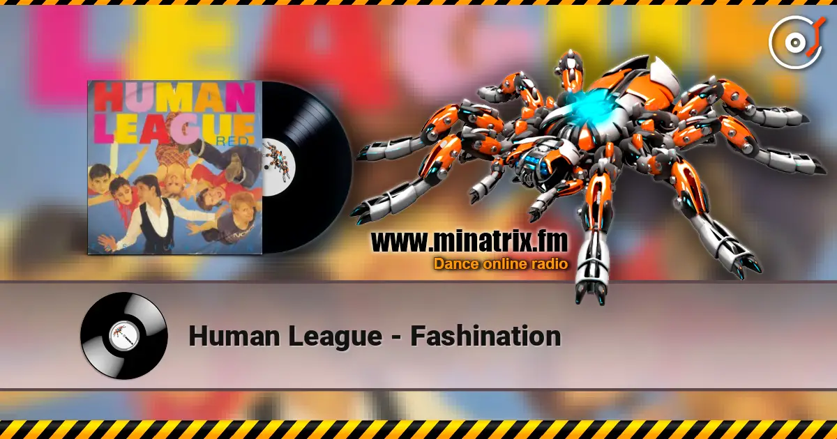 Human League - Fashination escuchar online en alta calidad | Minatrix.FM