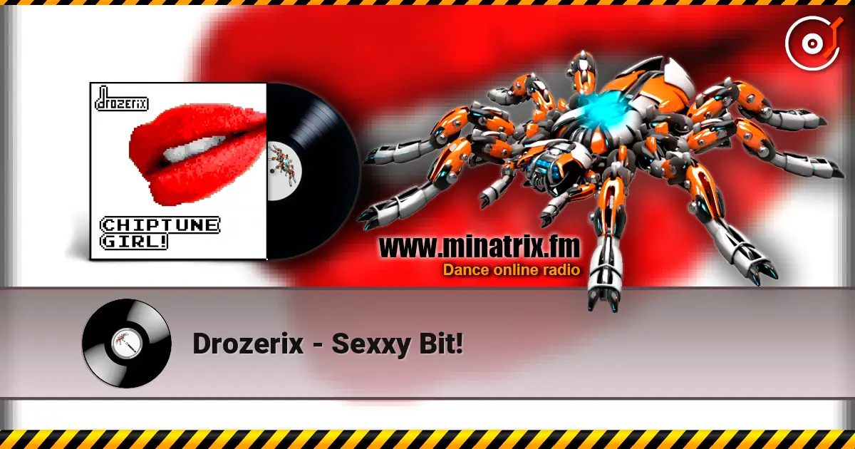 Drozerix - Sexxy Bit! жоғары сапада онлайн тыңдау | Minatrix.FM