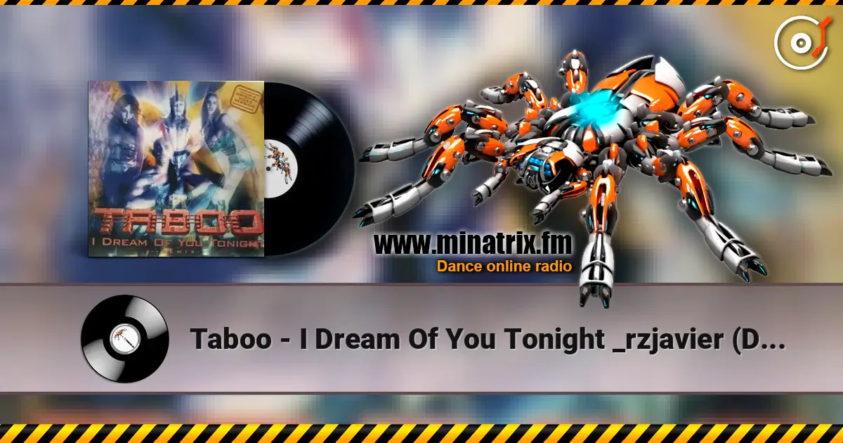 Taboo - I Dream Of You Tonight _rzjavier  (Deepest Dream Remix)(remix) 高品质在线收听 | Minatrix.FM