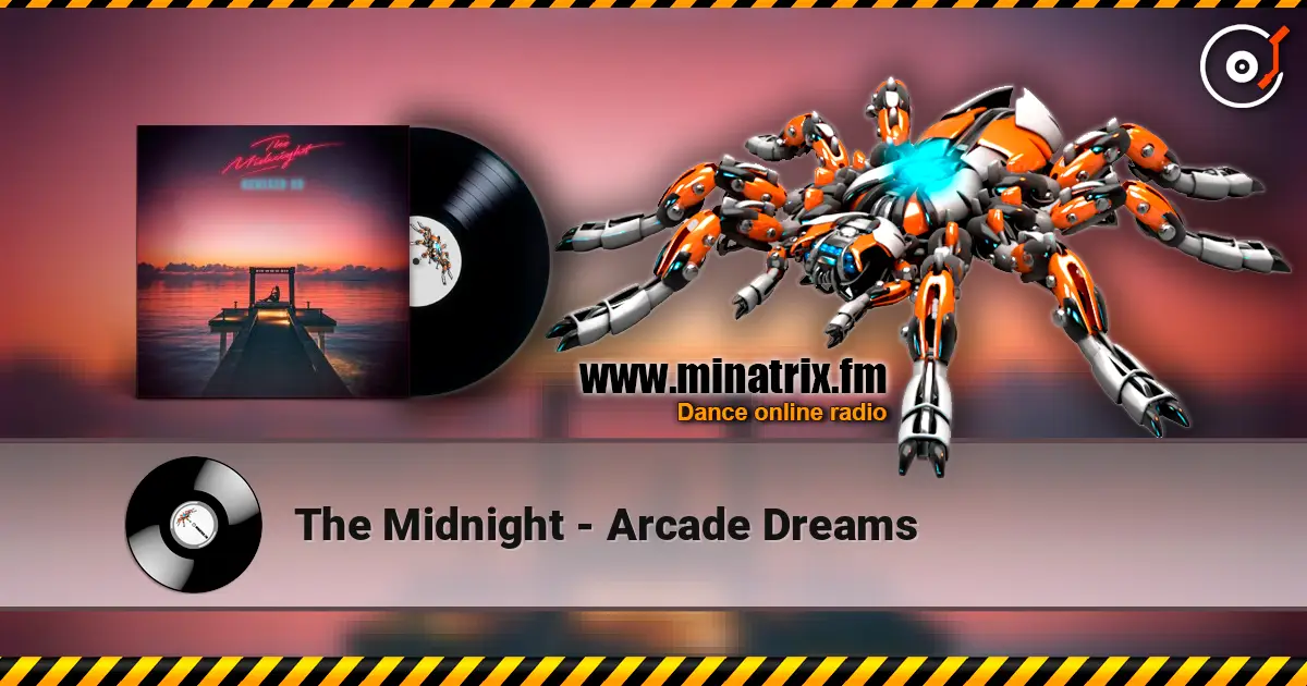 The Midnight - Arcade Dreams жоғары сапада онлайн тыңдау | Minatrix.FM