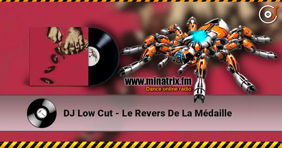 DJ Low Cut - Le Revers De La Médaille 高品质在线收听 | Minatrix.FM